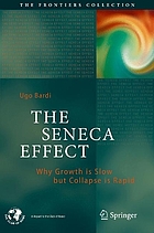 The Seneca effect : why growth is slow but collapse is rapid