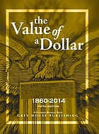 The value of a dollar : prices and incomes in the United States, 1860-2014