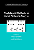 Models and methods in social network analysis by  Peter J Carrington 
