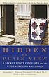 Hidden in plain view : the secret story of quilts... by Jacqueline Tobin