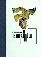 Front cover image for The photomontages of Hannah Höch