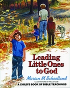 Leading little ones to God : a child's book of Bible teachings