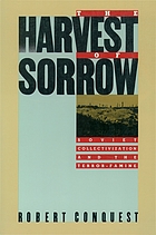 The harvest of sorrow : Soviet collectivization and the terror- famine