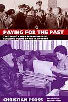 Paying for the past the struggle over reparations for surviving victims of the Nazi terror