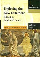 Exploring the New Testament, volume 1.