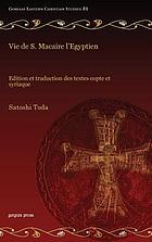 Vie de S. Macaire L'Egyptien : édition et traduction des textes copte et syriaque
