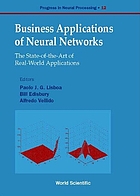 Business applications of neural networks : the state-of-the-art of real-world applications
