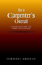 In a carpenter's overall : a catechism for the third millennium