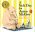 A Sick Day for Amos McGee by  Philip Christian Stead 