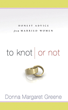 To knot or not : honest advice from married women