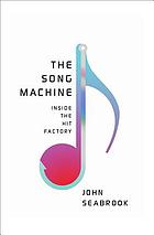 The song machine : inside the hit factory