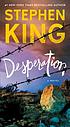 Desperation : a novel 저자: Stephen King