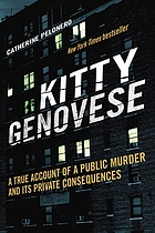 Kitty genovese : a true account of a public murder and its private consequences.
