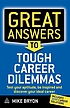 Great answers to tough career dilemmas : test... by  Mike Bryon 