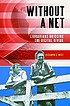 Without a net : librarians bridging the digital... by  Jessamyn West 