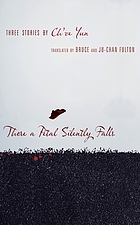 There a petal silently falls : three stories