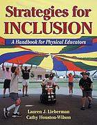 Strategies for inclusion : a handbook for physical educators