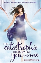 The catastrophic history of you & me