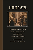 Bitter tastes literary naturalism and early cinema in American women's writing