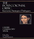 The post-colonial critic : interviews, strategies, dialogues