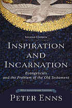 Inspiration and incarnation : evangelicals and the problem of the Old Testament
