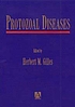 Protozoal diseases by  H  M Gilles 