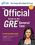 The official guide to the GRE revised general... by  Educational Testing Service. 