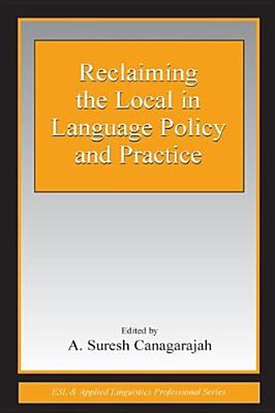 Reclaiming the local in language policy and practice | WorldCat.org