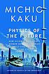 Physics of the Future by Michio Kaku