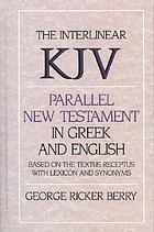 The interlinear KJV : parallel New Testament in Greek and English based on the majority text