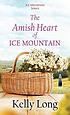 An Amish courtship on Ice Mountain by  Kelly Long 