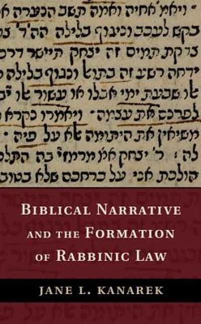 Biblical narrative and the formation of rabbinic law | WorldCat.org