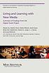 Living and learning with new media : summary of... by  Mizuko Itō 