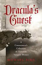 Draculas guest - a connoisseurs collection of victorian vampire stories.