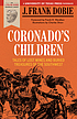 Coronado's Children: Tales of Lost Mines and Buried... by J  Frank Dobie