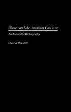 Women and the American Civil War : an annotated bibliography