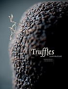 Truffles : Earth's black diamond