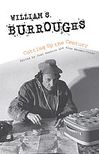 William S. Burroughs cutting up the century