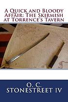 A quick and bloody affair : the skirmish at Torrence's Tavern