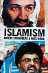 Islamism : religion, radicalization, and resistance by  Anders Strindberg 
