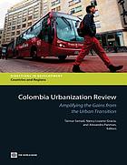 Colombia urbanization review : amplifying the gains from the urban transition