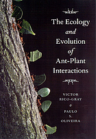 The Ecology and evolution of ant-plant interactions