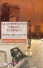 La antropología urbana en México