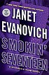 Smokin' seventeen. [Bk. 17] : a Stephanie Plum... by  Janet Evanovich 