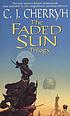 The faded sun by  C  J Cherryh 