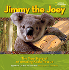 Jimmy the joey : the true story of an amazing koala rescue