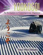 Yookoso! : an invitation to contemporary Japanese