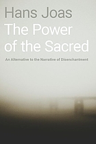 The power of the sacred an alternative to the narrative of disenchantment