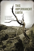 This impermanent Earth : environmental writings from the Georgia Review