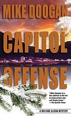 Capitol offense : a Nik Kane Alaska mystery